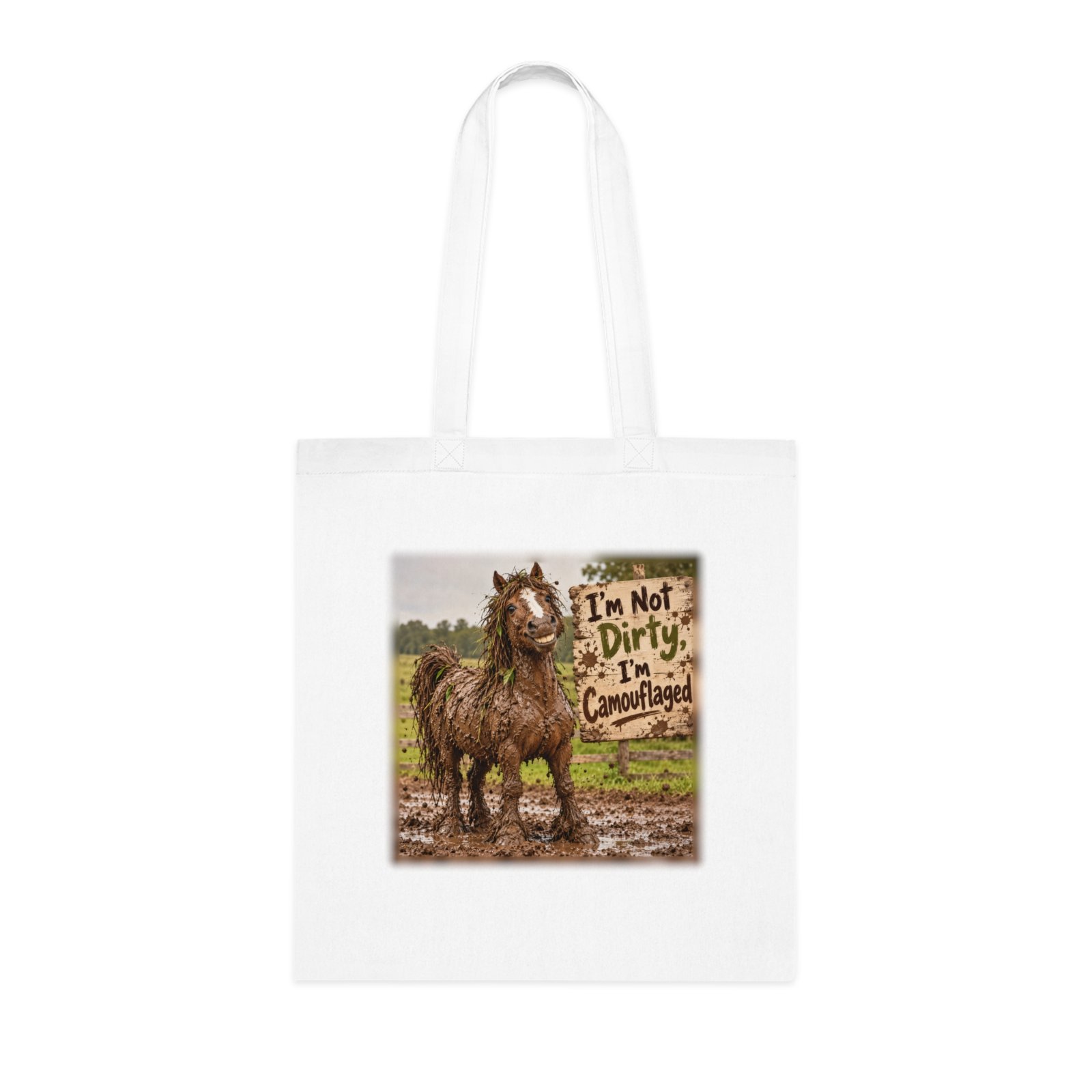 Funny Muddy Horse Tote Bag, I'm Not Dirty I'm Camouflaged, Equestrian Gift, Horse Lover Bag, Yard Bag, Pony Mum Gift