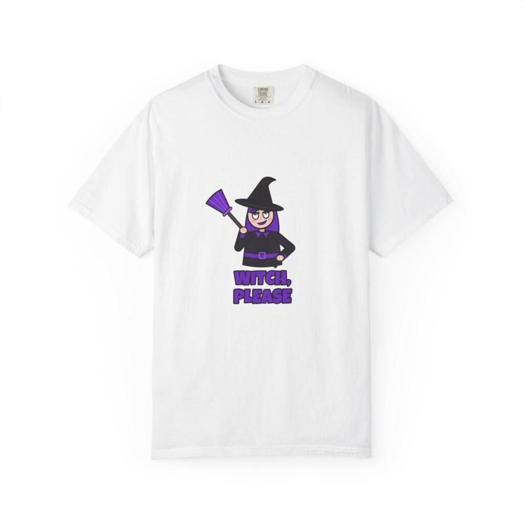 Witch Please T-Shirt, Funny Witch Halloween Shirt, Sassy Witch Tee, Halloween Gift for Her, Spooky Season Shirt, Comfort Colors