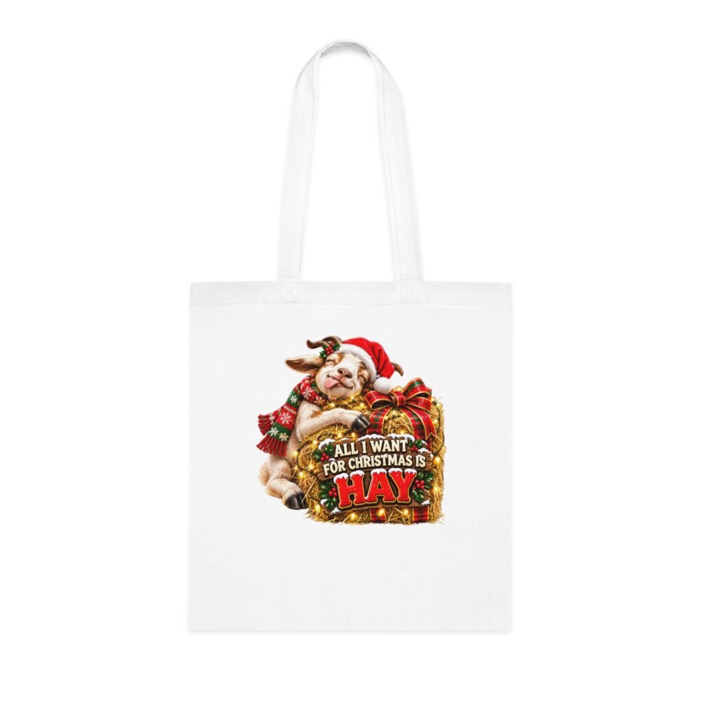 All I Want for Christmas Is Hay Tote Bag, Funny Goat Christmas Bag, Goat Lover Gift, Xmas Shopping Bag, Christmas Gift Bag