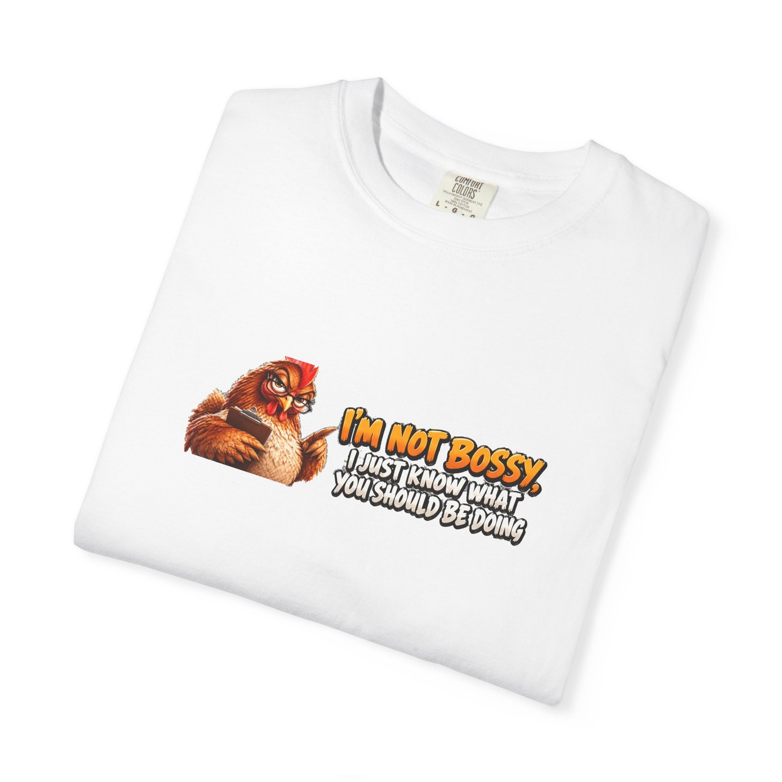I'm Not Bossy I Just Know What You Should Be Doing T-Shirt, Funny Chicken Shirt, Bossy Hen Tee, Chicken Lover Gift - Image 3