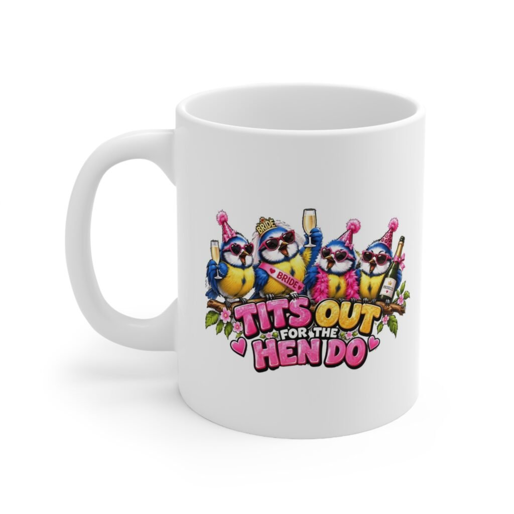 Tits Out For The Hen Do Mug, Funny Blue Tit Hen Party Mug, Cheeky Bird Pun Coffee Mug, Bride To Be Gift 11oz