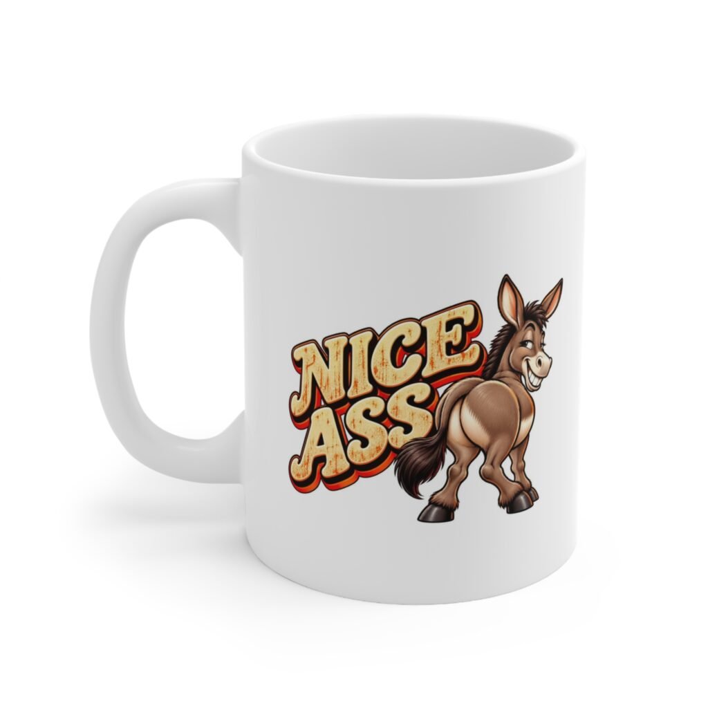 Nice Ass Mug, Funny Donkey Coffee Mug, Cheeky Rude Pun Mug, Donkey Lover Gift, Adult Humour Gift 11oz