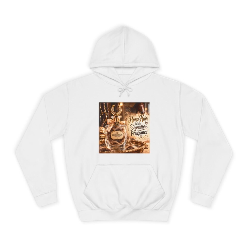 Horse Hair Is My Signature Fragrance Hoodie, Funny Equestrian Jumper, Horse Lover Gift, Horse Girl Sweater, Pony Mum Gift