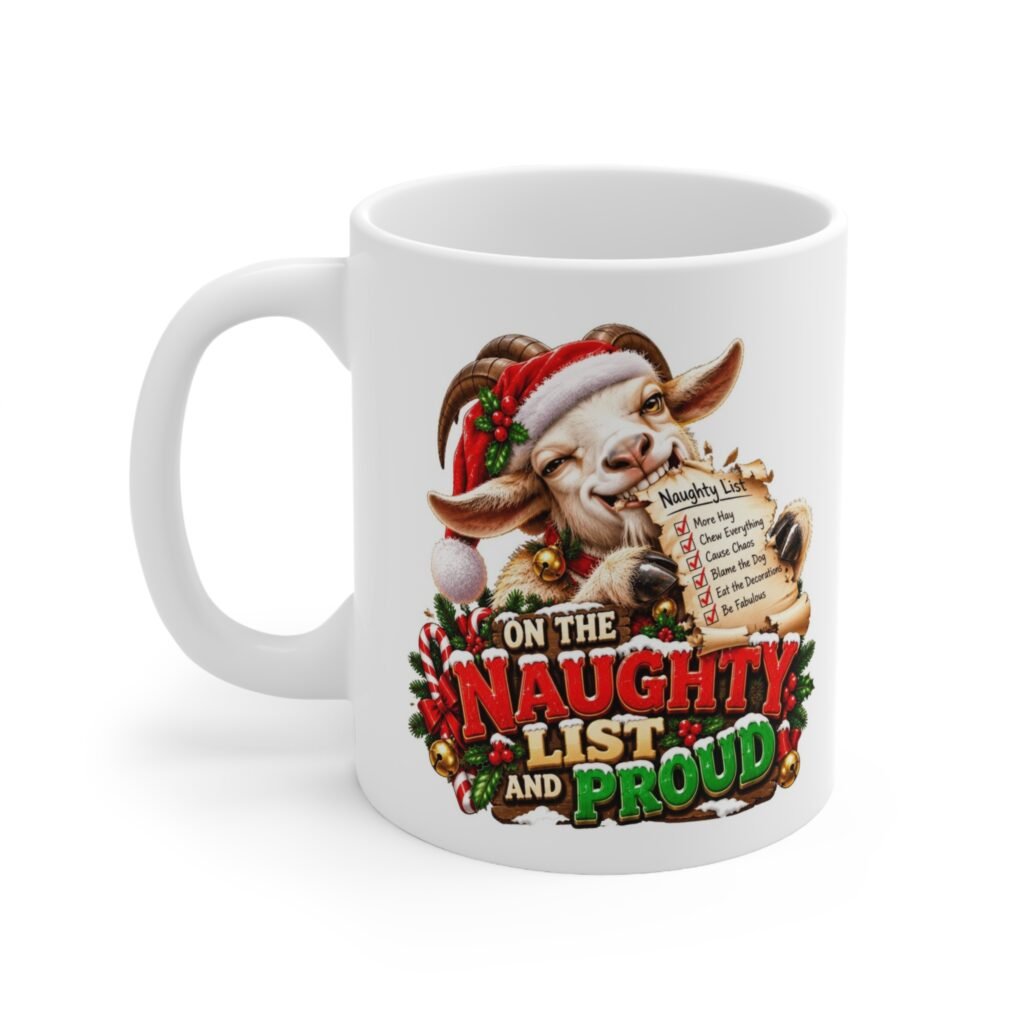 On The Naughty List And Proud Mug, Funny Goat Christmas Mug, Goat Lover Gift, Xmas Coffee Mug, Secret Santa Gift 11oz