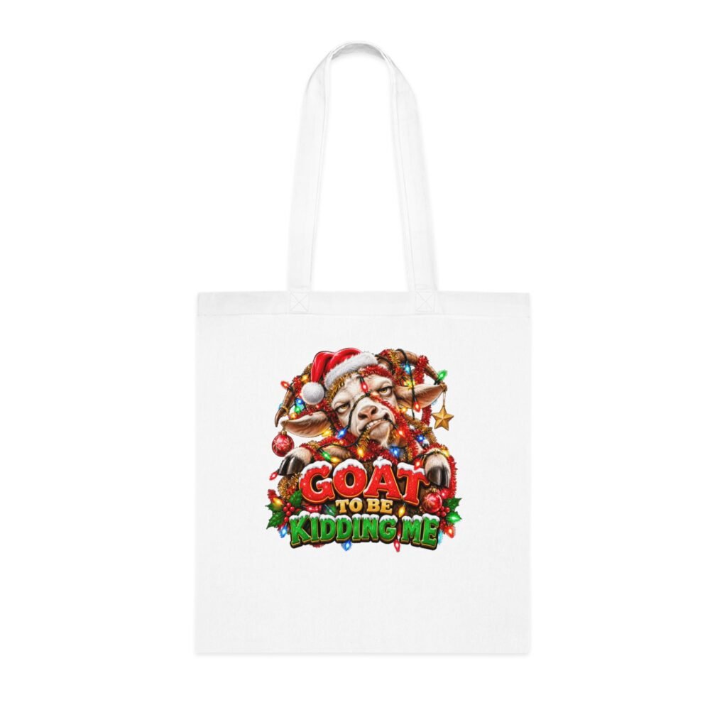 Goat To Be Kidding Me Tote Bag, Funny Goat Christmas Bag, Goat Lover Gift, Xmas Shopping Bag, Christmas Gift Bag