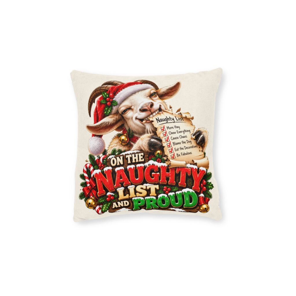 On The Naughty List And Proud Christmas Cushion, Funny Goat Throw Pillow, Festive Home Decor, Christmas Gift, Goat Lover Gift