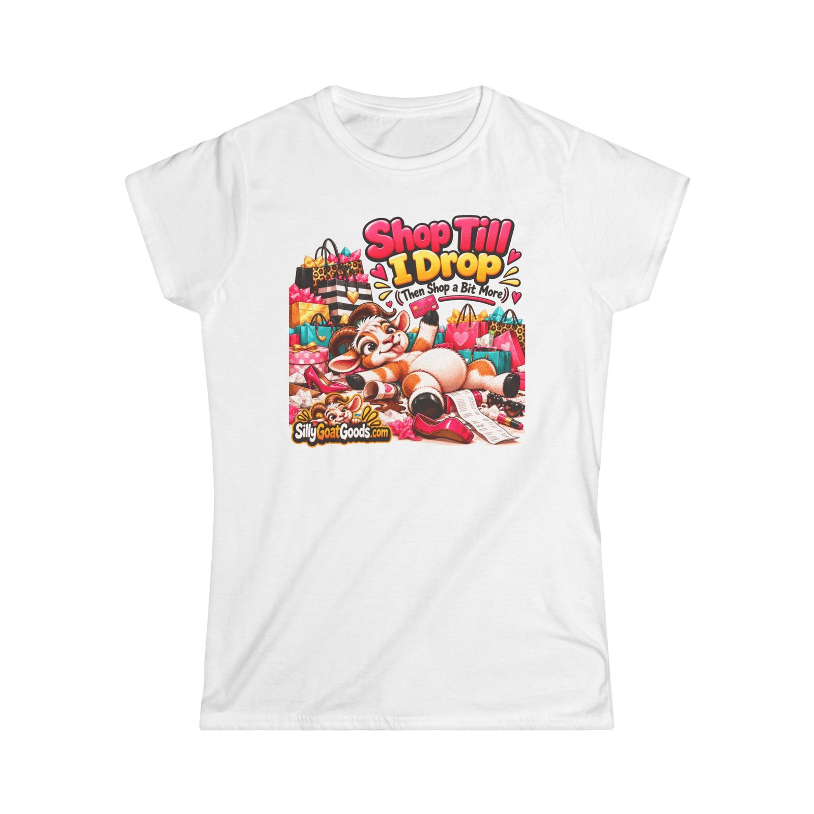 Shop Till I Drop (Then Shop a Bit More) Women's T-Shirt, Funny Goat Ladies Fitted Tee, Shopaholic Gift, Gift for Her