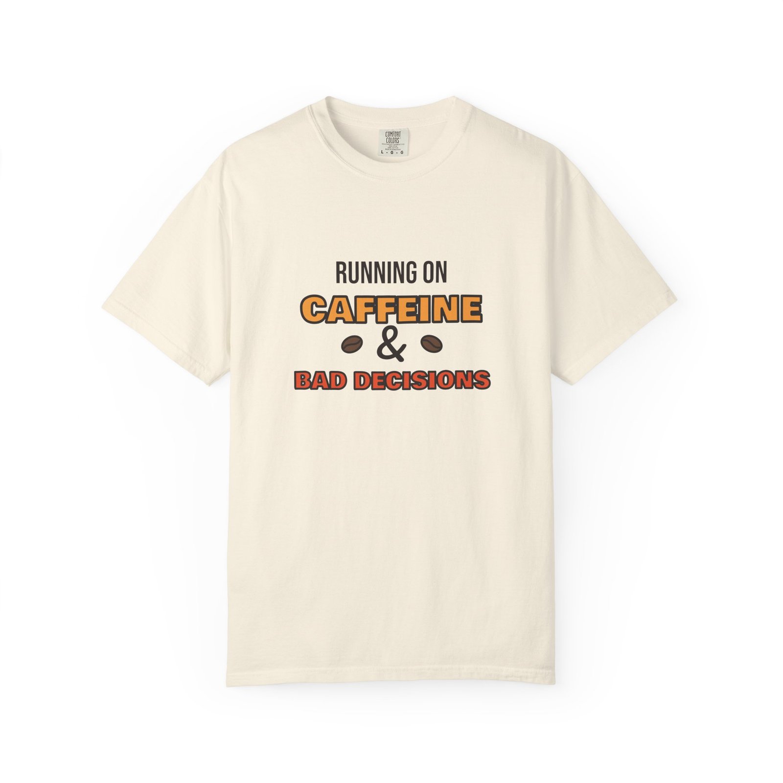 Running on Caffeine and Bad Decisions T-Shirt, Funny Coffee Shirt, Coffee Lover Gift, Sarcastic Tee, Funny Gift for Friend - Image 5