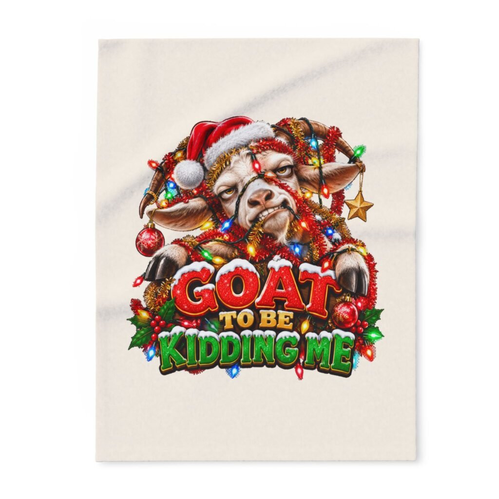 Goat To Be Kidding Me Christmas Blanket, Funny Goat Fleece Throw, Festive Sofa Blanket, Christmas Gift, Goat Lover Gift