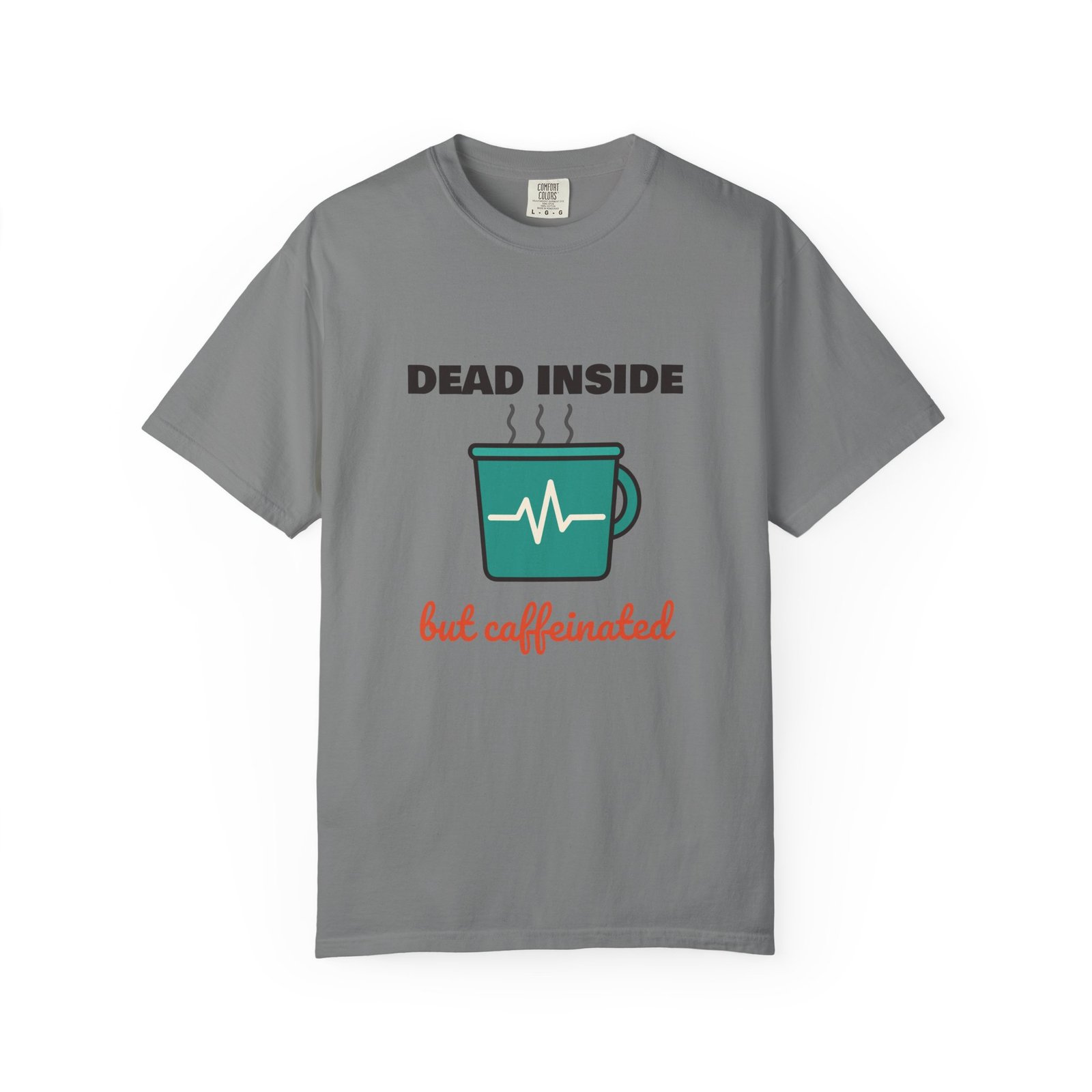 Dead Inside But Caffeinated T-Shirt, Funny Coffee Shirt, Coffee Lover Gift, Sarcastic Tee, Caffeine Addict Shirt, Tired Mum Gift - Image 6