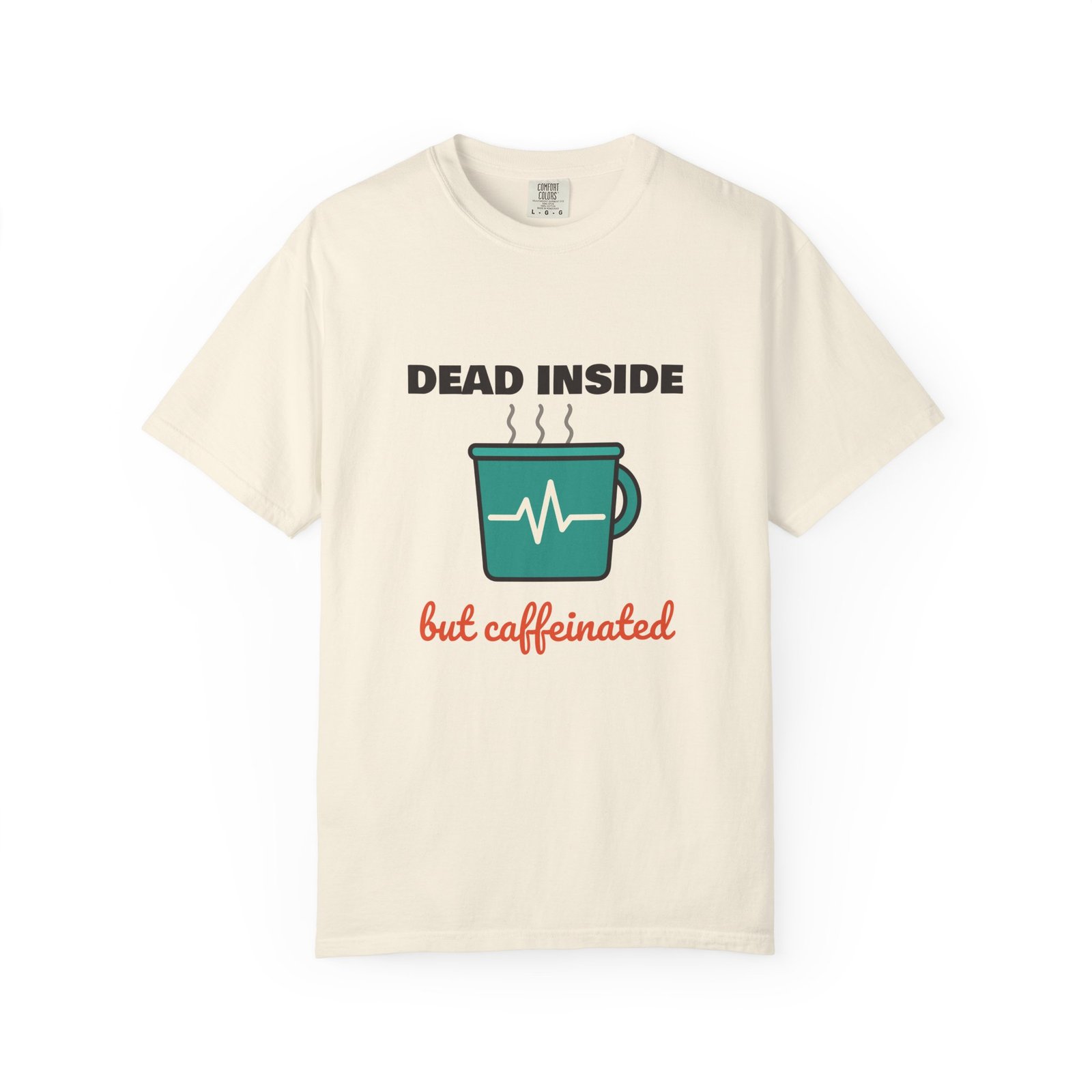 Dead Inside But Caffeinated T-Shirt, Funny Coffee Shirt, Coffee Lover Gift, Sarcastic Tee, Caffeine Addict Shirt, Tired Mum Gift - Image 5