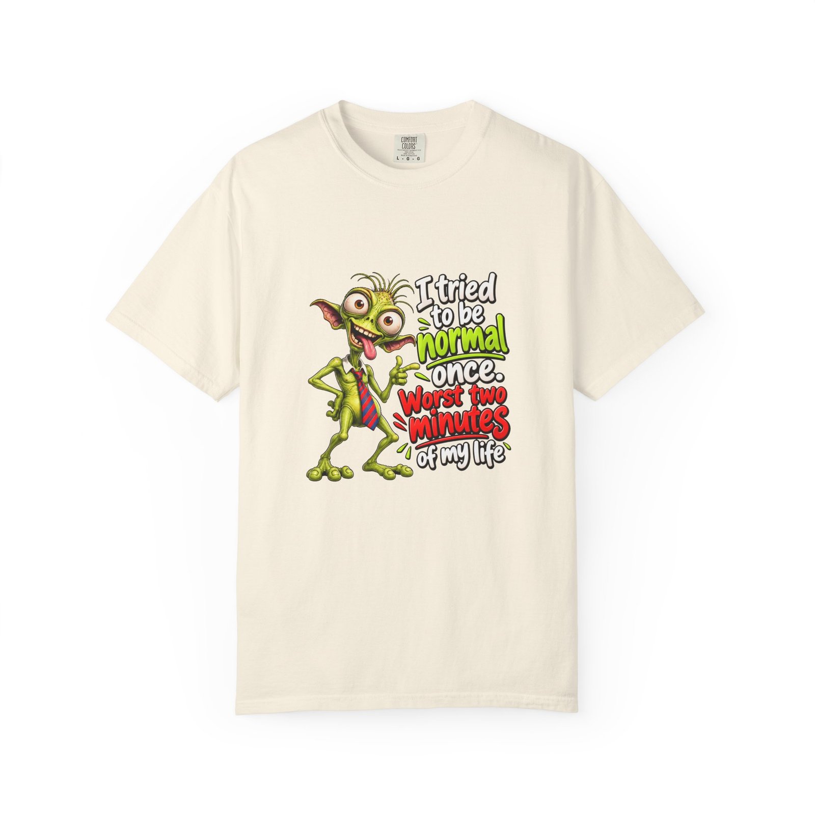 I Tried to Be Normal Once Worst Two Minutes of My Life T-Shirt, Funny Weird Shirt, Goblin Tee, Sarcastic Gift, Funny Quirky Shirt - Image 5