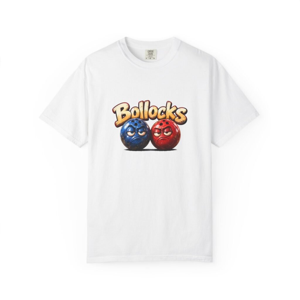 Funny British Slang T-Shirt, Grumpy Bowling Balls Tee, Cheeky Rude Humour Shirt, Bowling Gift, Adult Joke Shirt, Gift for Him