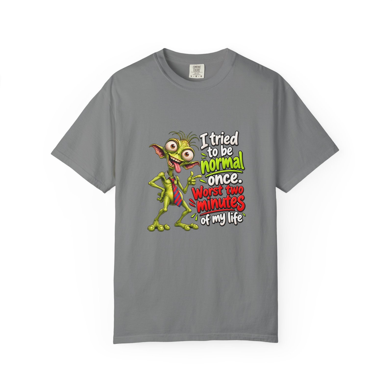 I Tried to Be Normal Once Worst Two Minutes of My Life T-Shirt, Funny Weird Shirt, Goblin Tee, Sarcastic Gift, Funny Quirky Shirt - Image 6